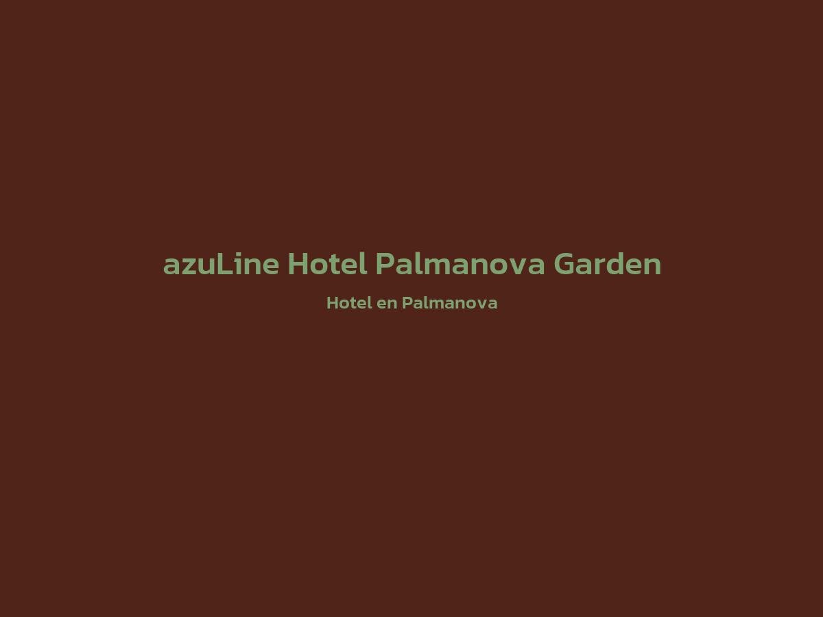 Vista principal de azuLine Hotel Palmanova Garden