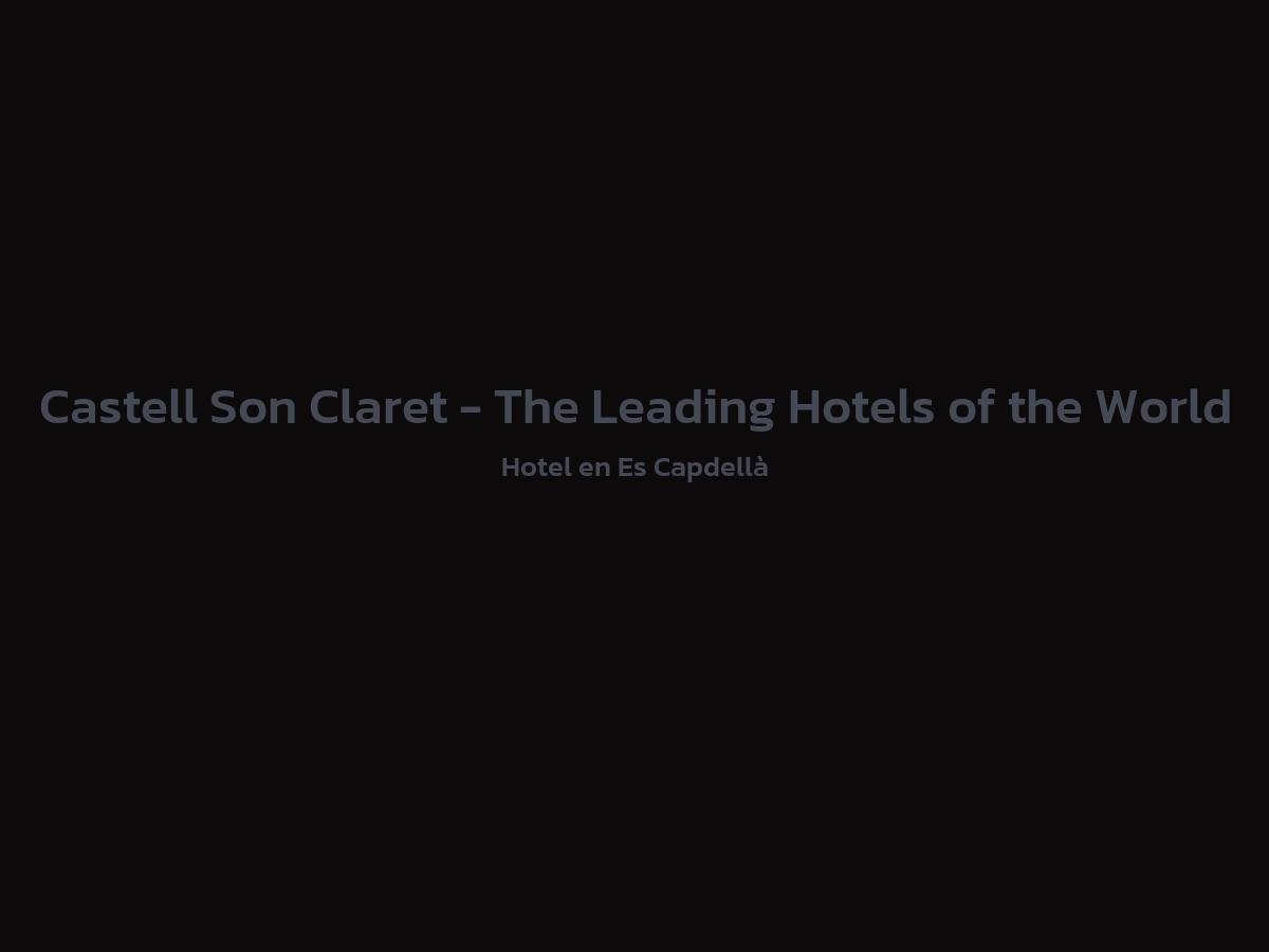 Vista principal de Castell Son Claret - The Leading Hotels of the World