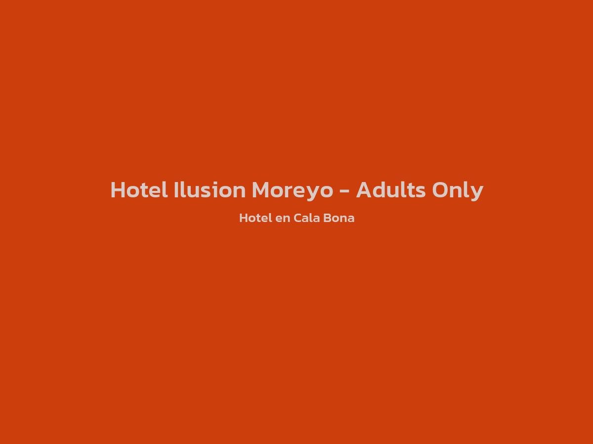 Moreyo Hotel Ilusion Moreyo - Adults Only - Mallorca Points