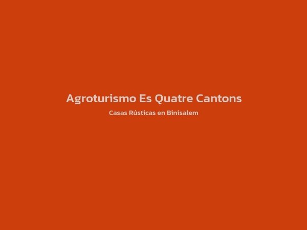 4 - Agroturismo Es Quatre Cantons