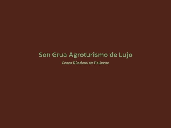 Casas Rústicas - Son Grua Agroturismo de Lujo