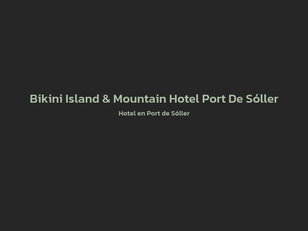 Hotel - Bikini Island & Mountain Hotel Port De Sóller