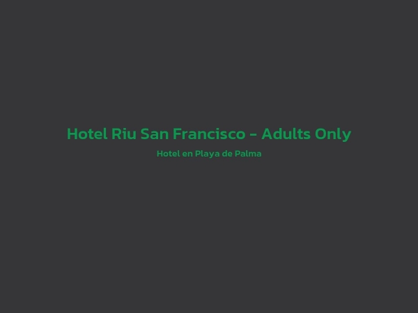 Hotel - Hotel Riu San Francisco - Adults Only