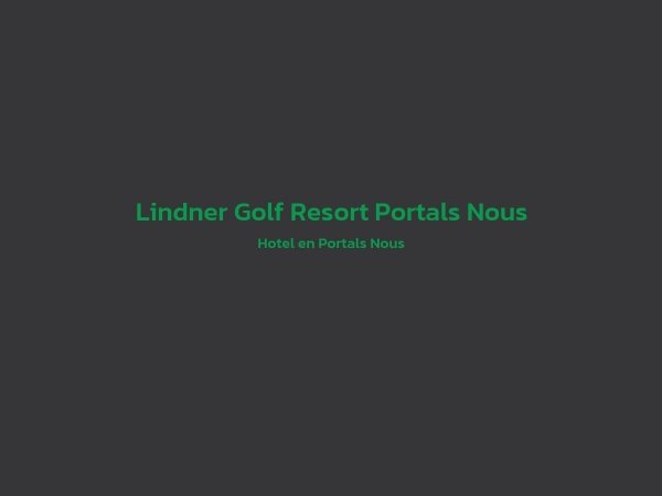 Hotel - Lindner Golf Resort Portals Nous