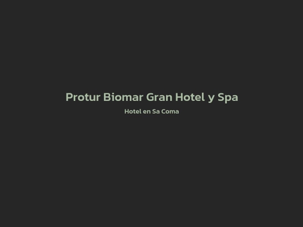Hotel - Protur Biomar Gran Hotel y Spa