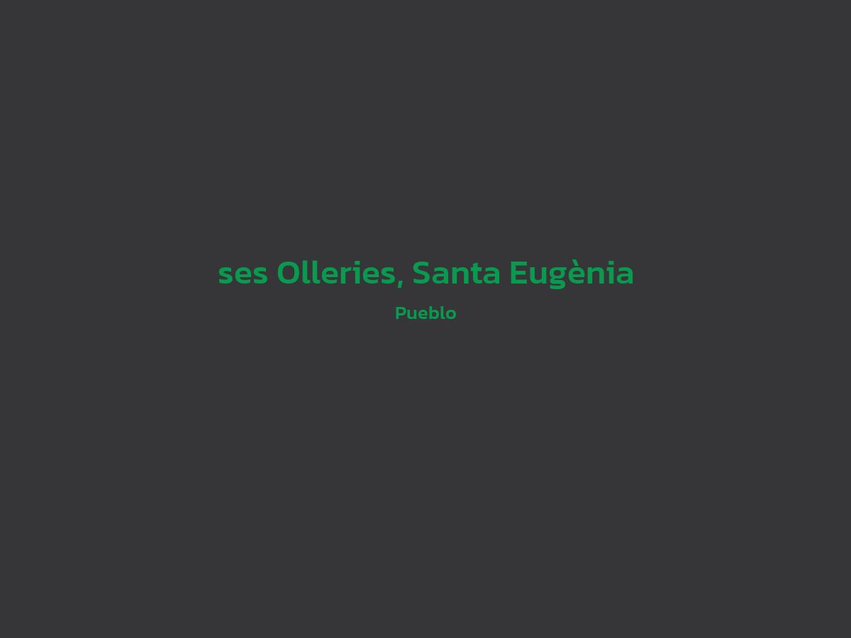 Vista principal de ses Olleries, Santa Eugènia
